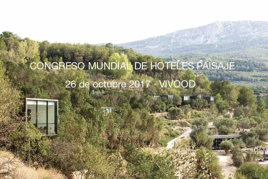 Congreso Mundial de Hoteles Paisaje 26 de octubre VIVOOD
